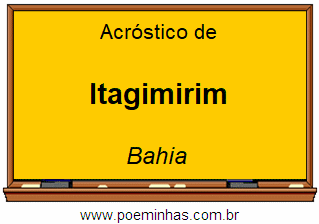 Acróstico da Cidade Itagimirim