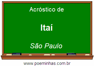 Acróstico da Cidade Itaí