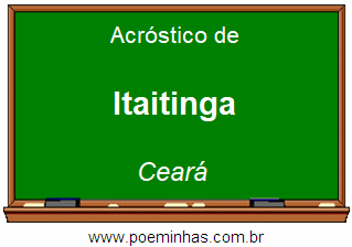 Acróstico da Cidade Itaitinga