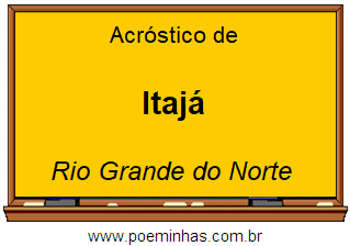 Acróstico da Cidade Itajá