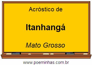 Acróstico da Cidade Itanhangá