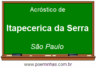 Acróstico da Cidade Itapecerica da Serra