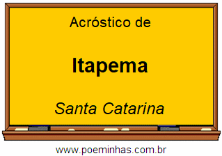 Acróstico da Cidade Itapema