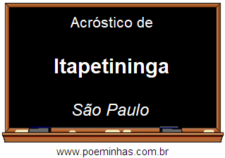 Acróstico da Cidade Itapetininga