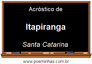 Acróstico da Cidade Itapiranga