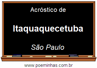 Acróstico da Cidade Itaquaquecetuba