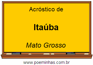 Acróstico da Cidade Itaúba