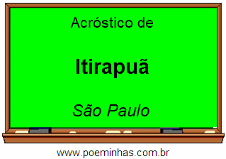 Acróstico da Cidade Itirapuã