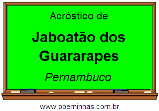 Acróstico da Cidade Jaboatão dos Guararapes