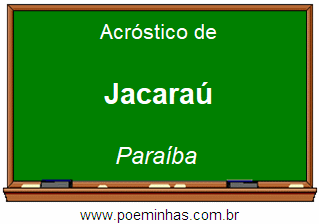 Acróstico da Cidade Jacaraú