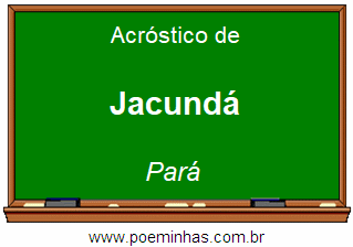 Acróstico da Cidade Jacundá