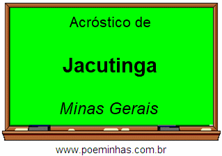 Acróstico da Cidade Jacutinga