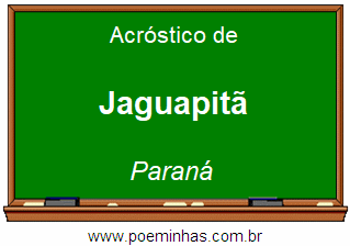 Acróstico da Cidade Jaguapitã