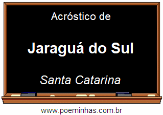 Acróstico da Cidade Jaraguá do Sul