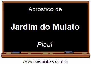 Acróstico da Cidade Jardim do Mulato