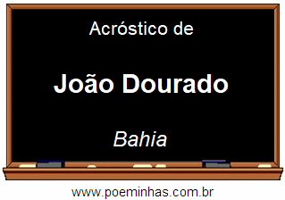 Acróstico da Cidade João Dourado