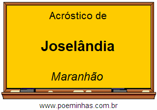 Acróstico da Cidade Joselândia