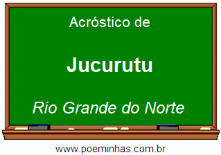 Acróstico da Cidade Jucurutu