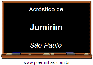 Acróstico da Cidade Jumirim