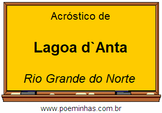 Acróstico da Cidade Lagoa d`Anta