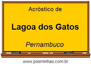 Acróstico da Cidade Lagoa dos Gatos