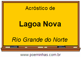 Acróstico da Cidade Lagoa Nova