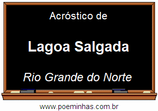 Acróstico da Cidade Lagoa Salgada