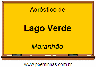 Acróstico da Cidade Lago Verde