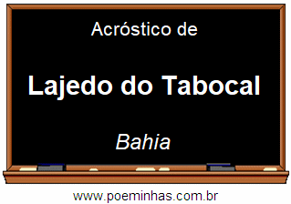 Acróstico da Cidade Lajedo do Tabocal