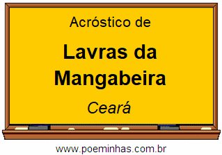 Acróstico da Cidade Lavras da Mangabeira