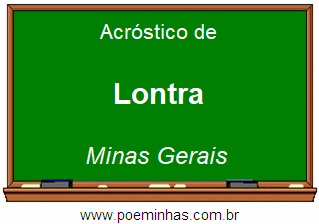 Acróstico da Cidade Lontra