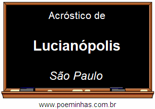 Acróstico da Cidade Lucianópolis