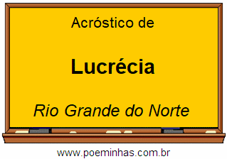 Acróstico da Cidade Lucrécia