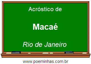 Acróstico da Cidade Macaé