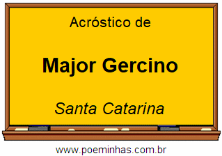 Acróstico da Cidade Major Gercino