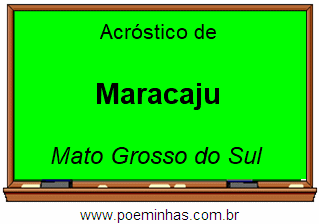 Acróstico da Cidade Maracaju