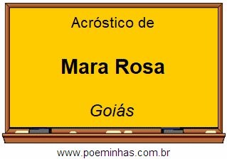 Acróstico da Cidade Mara Rosa