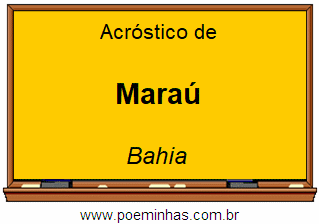 Acróstico da Cidade Maraú