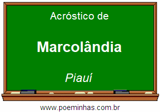 Acróstico da Cidade Marcolândia