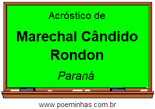 Acróstico da Cidade Marechal Cândido Rondon