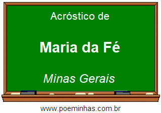 Acróstico da Cidade Maria da Fé