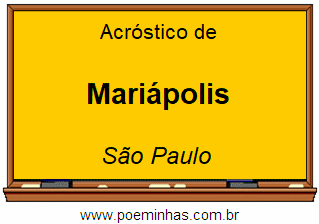 Acróstico da Cidade Mariápolis