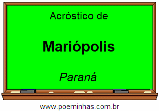 Acróstico da Cidade Mariópolis