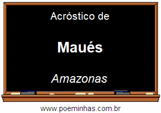 Acróstico da Cidade Maués