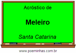 Acróstico da Cidade Meleiro