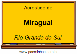 Acróstico da Cidade Miraguaí