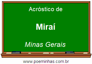 Acróstico da Cidade Miraí