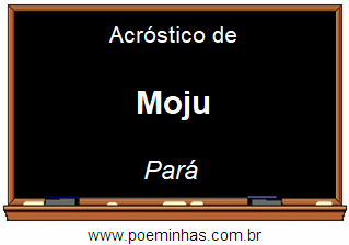 Acróstico da Cidade Moju