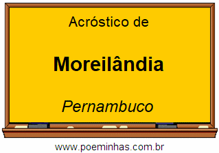 Acróstico da Cidade Moreilândia