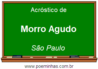 Acróstico da Cidade Morro Agudo